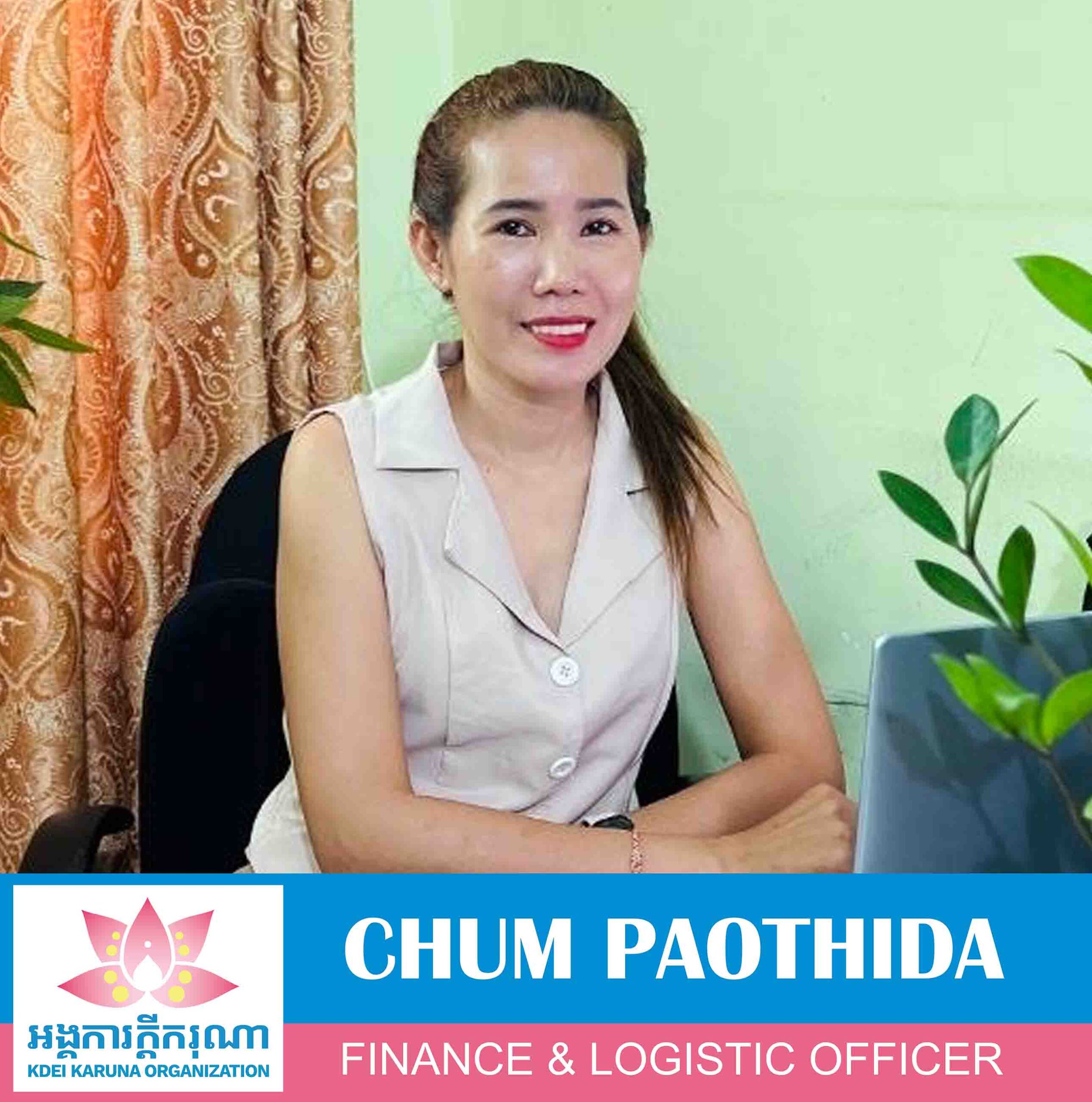 Ms. Chum Paothida
Finance & Logistic Officer